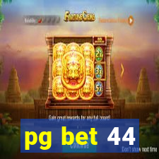 pg bet 44